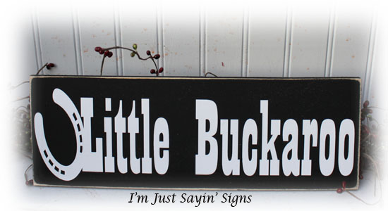 Little Buckaroo Wood Sign