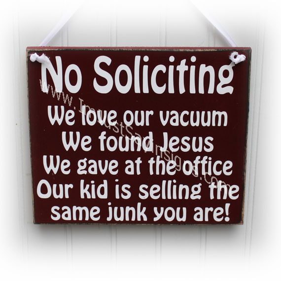 Humerous No Soliciting We Love Our Vacuum Sign