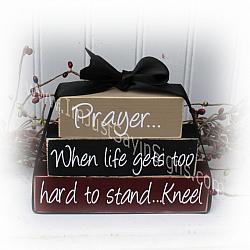 Prayer When Life Gets Too Hard To Stand Kneel Ity Bitty Wood Blocks