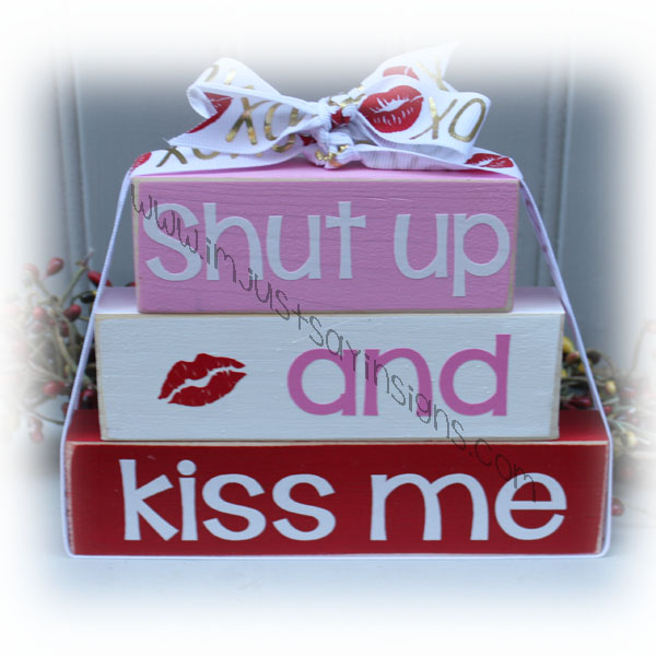 Valentines Day Shut Up And Kiss Me Itty Bitty Wood Blocks
