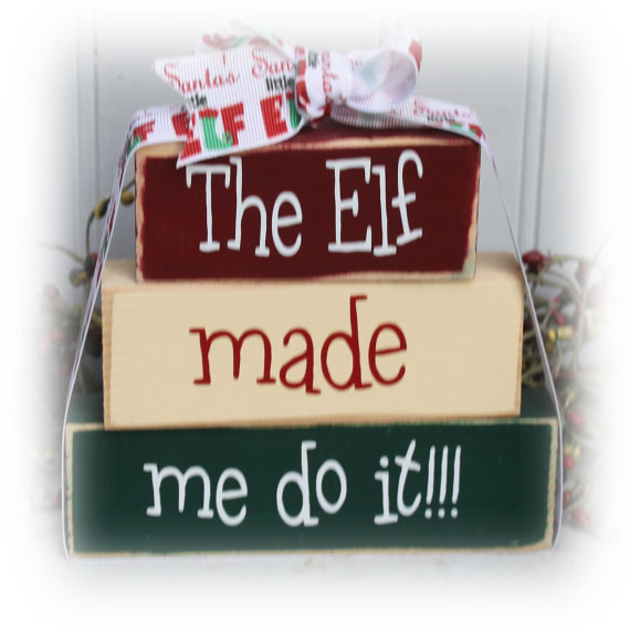 The Elf Made Me Do It Itty Bitty Wood Stacking Blocks