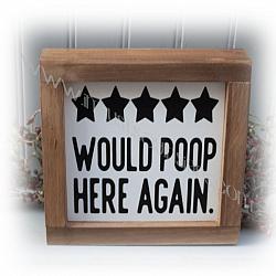 5 Stars Would Poop Here Again Sign