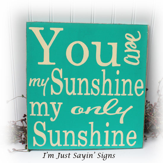 Wood Sign, You Are My Sunshine